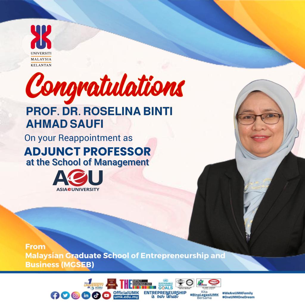 Reappointment as Adjunct Professor at the School of Management Asia e University, Professor Dr. Roselina Binti Ahmad Saufi